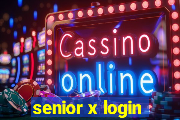 senior x login